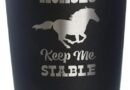 Horses Keep Me Stable Tumbler Cup Review